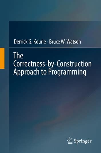 The Correctness-by-Construction Approach to Programming Doc