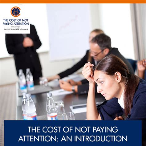 The Cost of Not Paying Attention