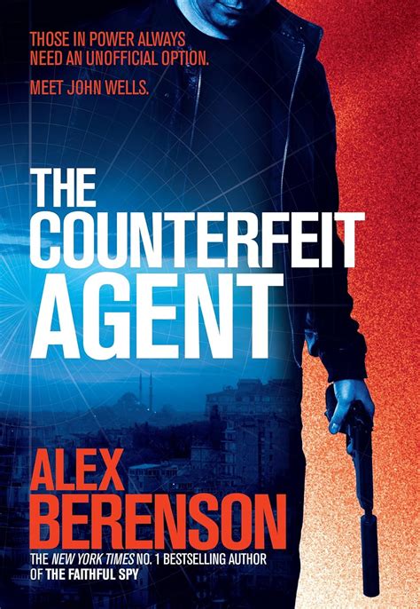 The Counterfeit Agent A John Wells Novel Kindle Editon