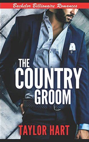 The Country Groom Bachelor Billionaire Romances Kindle Editon