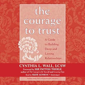 The Courage To Trust A Guide To Building Deep And Lasting Relationships 1st Edition Kindle Editon