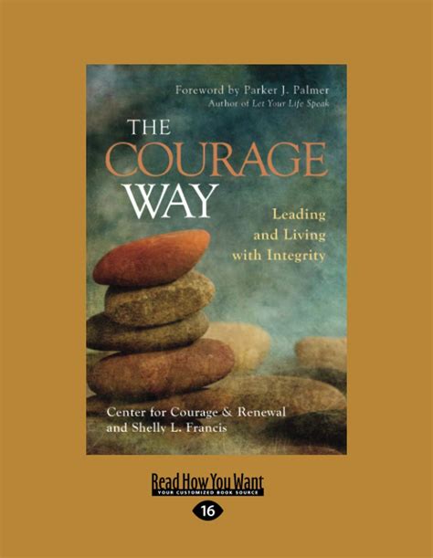 The Courage Way Leading and Living with Integrity Kindle Editon