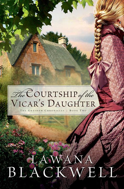 The Courtship of the Vicar s Daughter The Gresham Chronicles Book 2 Reader