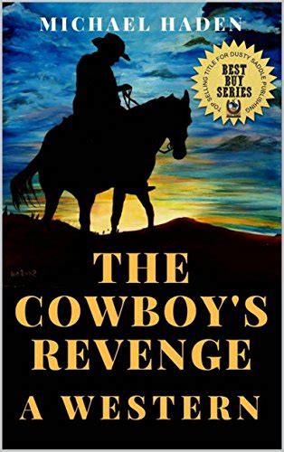 The Cowboy s Revenge The Law of the Lawless The United States Marshal A Western Adventure The Country Western Cowboy Series Book 4 Epub
