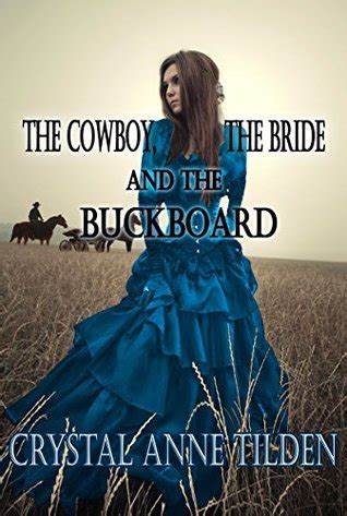 The Cowboy the Bride and the Buckboard Westward Wanted Book 6 PDF
