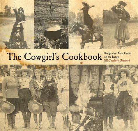 The Cowgirl's Cookbook: Recipes for Your Home on the Range Doc