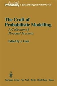 The Craft of Probabilistic Modelling A Collection of Personal Accounts Kindle Editon