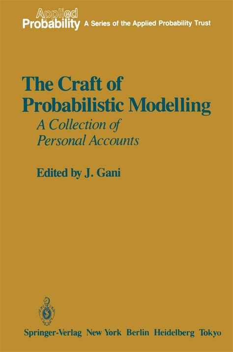 The Craft of Probabilistic Modelling A Collection of Personal Accounts Kindle Editon