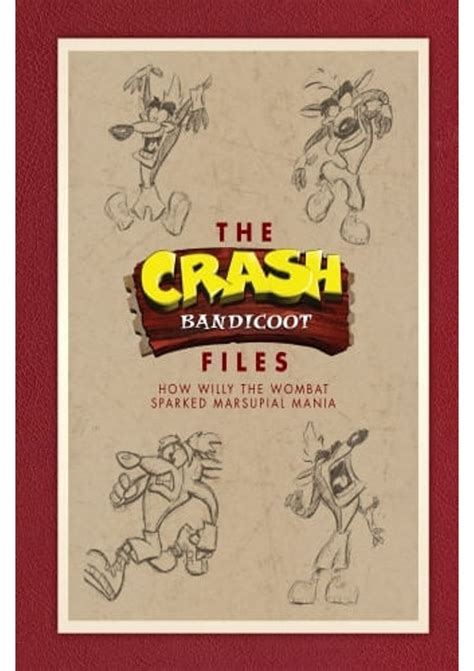 The Crash Bandicoot Files How Willy the Wombat Sparked Marsupial Mania PDF