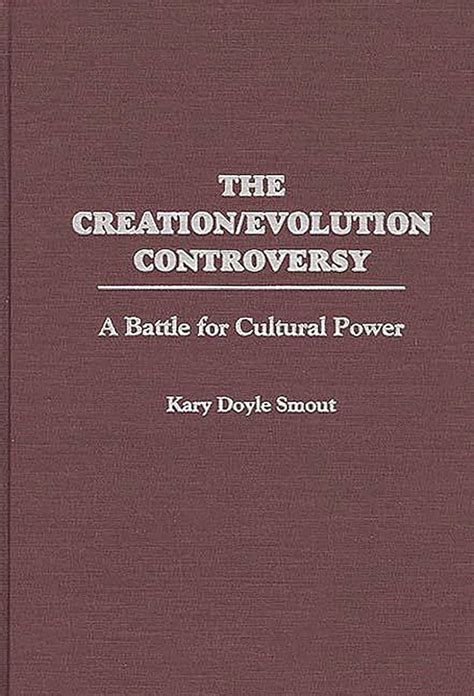 The Creation/Evolution Controversy A Battle for Cultural Power PDF