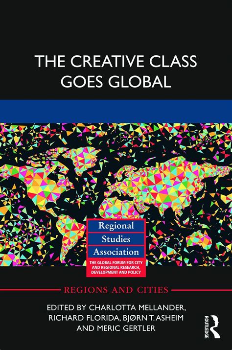 The Creative Class Goes Global Regions and Cities PDF