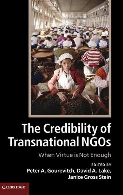 The Credibility of Transnational NGOs When Virtue is Not Enough 1st Edition Reader