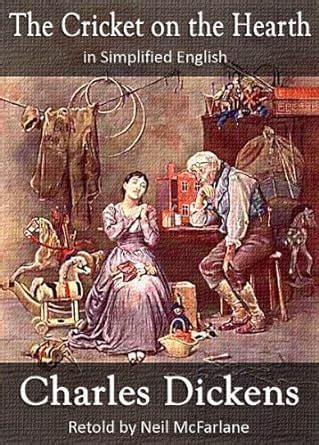 The Cricket on the Hearth by Charles Dickens retold in simplified English Kindle Editon