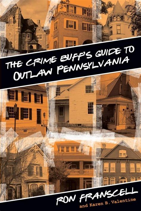 The Crime Buff s Guide to Outlaw Pennsylvania Crime Buff s Guides PDF