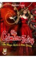 The Crimson Fairy The Magic Kettle And Other Stories