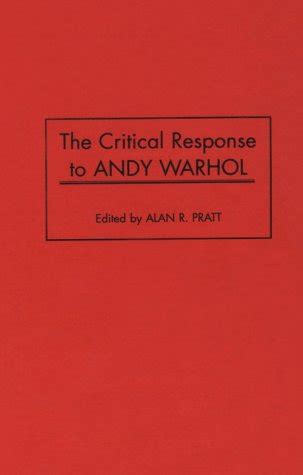 The Critical Response to Andy Warhol Critical Responses in Arts and Letters Kindle Editon