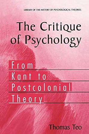 The Critique of Psychology From Kant to Postcolonial Theory 1st Edition Doc