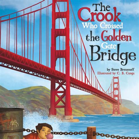 The Crook Who Crossed the Golden Gate Bridge Kindle Editon