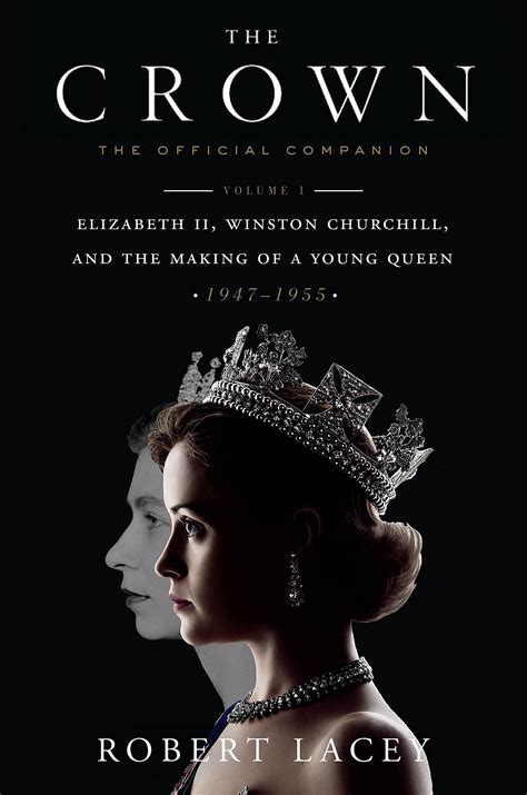 The Crown The Official Companion Volume 1 Elizabeth II Winston Churchill and the Making of a Young Queen 1947-1955 Epub