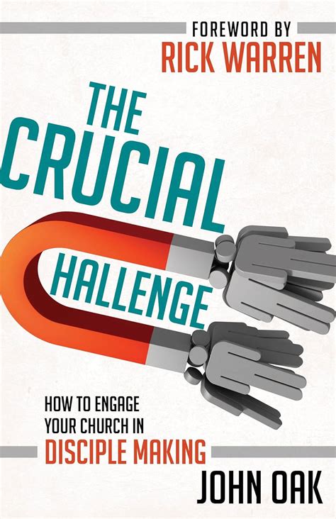 The Crucial Challenge How to Engage Your Church in Disciple Making Kindle Editon