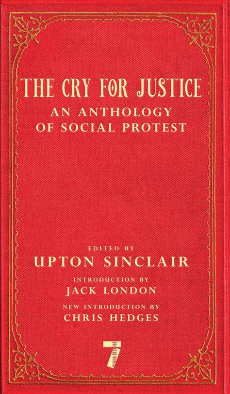 The Cry for Justice An Anthology of Social Protest Doc