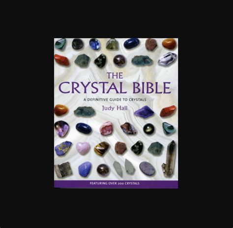 The Crystal Bible: A Definitive Guide to 550 Gemstones