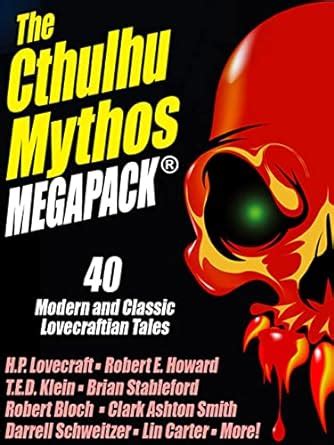 The Cthulhu Mythos MEGAPACK 40 Modern and Classic Lovecraftian Stories Epub