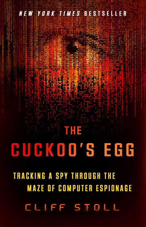 The Cuckoo s Egg Tracking a Spy Through the Maze of Computer Espionage Doc