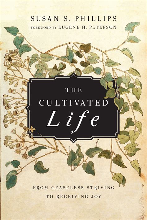 The Cultivated Life From Ceaseless Striving to Receiving Joy PDF