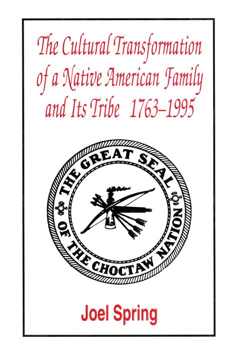 The Cultural Transformation of A Native American Family and Its Tribe 1763-1995 A Basket of Apples Sociocultural Political and Historical Studies in Education Kindle Editon
