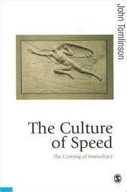 The Culture of Speed The Coming of Immediacy Epub