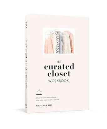 The Curated Closet Workbook Discover Your Personal Style and Build Your Dream Wardrobe Epub