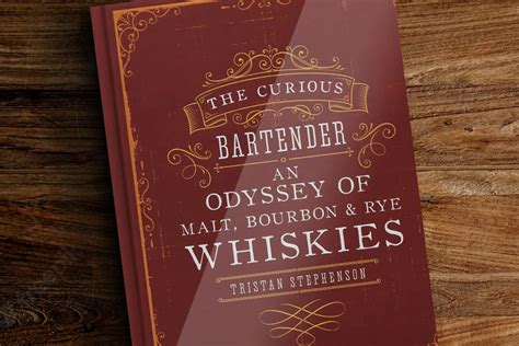 The Curious Bartender An Odyssey of Malt Bourbon and Rye Whiskies Reader