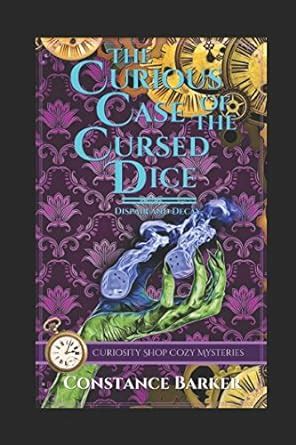 The Curious Case of the Cursed Dice Curiosity Shop Cozy Mysteries Doc
