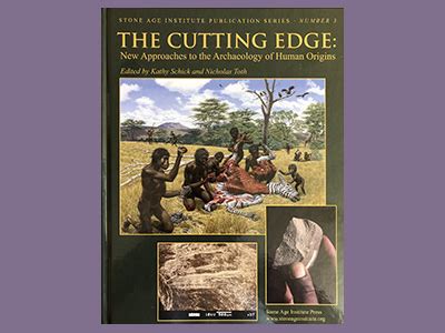 The Cutting Edge: New Approaches to the Archaeology of Human Origins (STONE AGE INSTITUTE PUBLICATI Kindle Editon