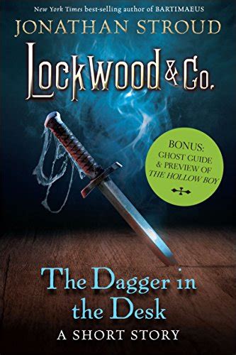The Dagger in the Desk Bonus Ghost Guide and Preview of The Hollow Boy Lockwood and Co