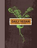 The Daily Vegan A Guided Journal adapted from Vegan s Daily Companion by Colleen Patrick-Goudreau Doc