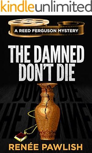 The Damned Don t Die The Reed Ferguson Mystery Series Book 16 Kindle Editon