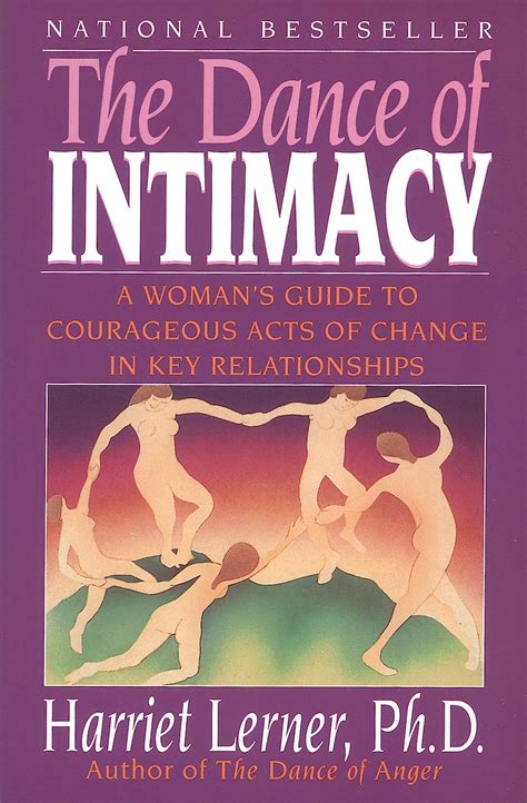 The Dance of Intimacy A Woman s Guide to Courageous Acts of Change in Key Relationships Reader