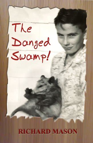 The Danged Swamp Richard the paperboy Book 4