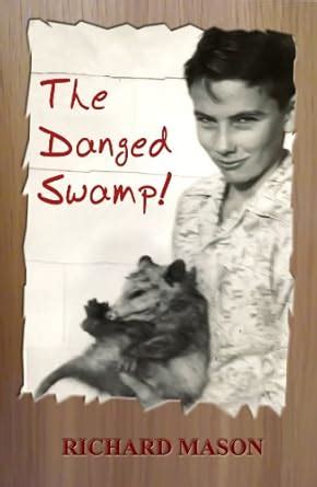 The Danged Swamp Richard the paperboy Book 4