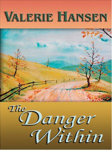 The Danger Within Faith at the Crossroads Book 2 Steeple Hill Love Inspired Suspense 15 Doc