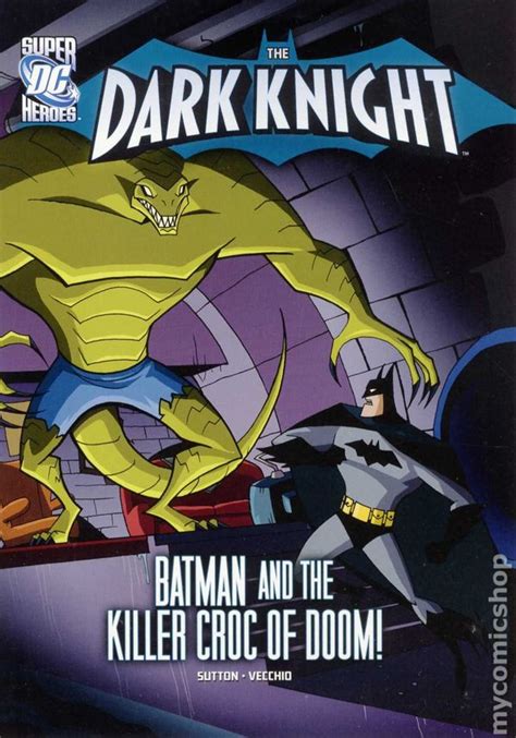 The Dark Knight Batman and the Killer Croc of Doom! Reader