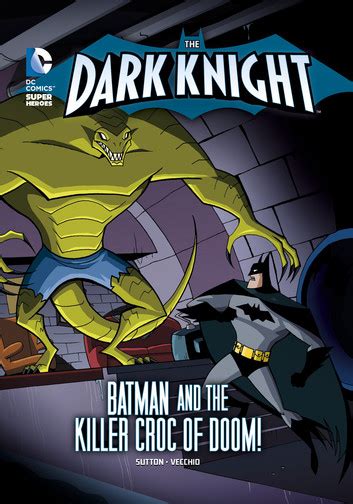 The Dark Knight Batman and the Killer Croc of Doom! PDF