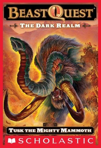 The Dark Realm: Tusk The Mighty Mammoth (Beast Quest) Epub