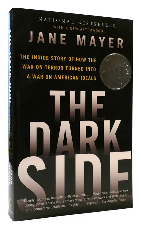 The Dark Side: The Inside Story of How the War on Terror Turned Into a War on American Ideals Reader