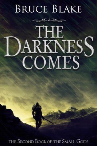 The Darkness Comes The Second Book of the Small Gods Kindle Editon