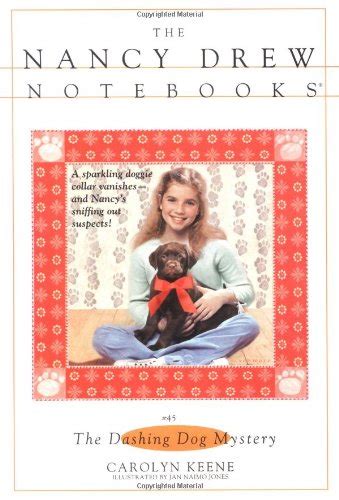 The Dashing Dog Mystery Nancy Drew Notebooks Book 45