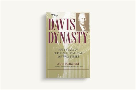 The Davis Dynasty: Fifty Years of Successful Investing on Wall Street Kindle Editon