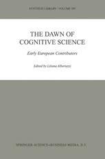 The Dawn of Cognitive Science Early European Contributors 1st Edition PDF